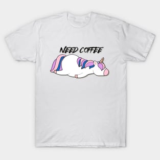 I need coffee unicorn T-Shirt